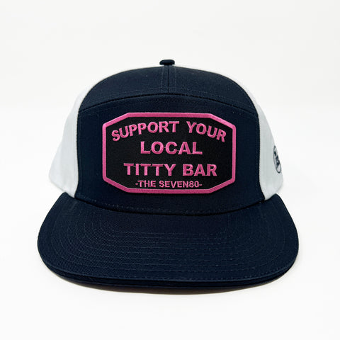 7 Panel Support Your Local Titty Bar Hat