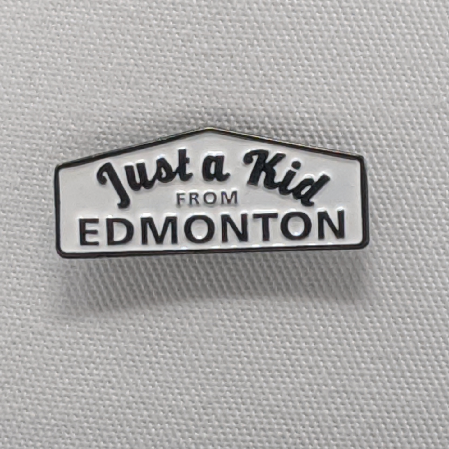 Just A Kid From Edmonton pin