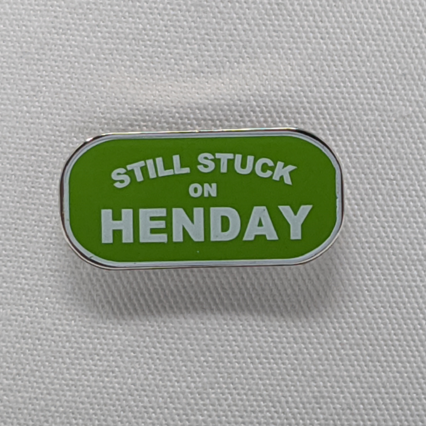 Still Stuck On Henday pin