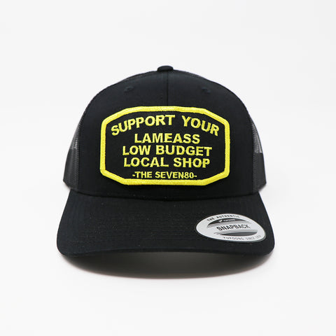 Support Your Local Lame Ass Low Budget Trucker