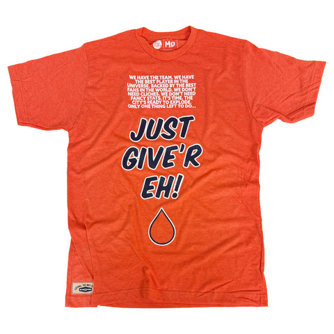 JUST GIVE'R EH Tee