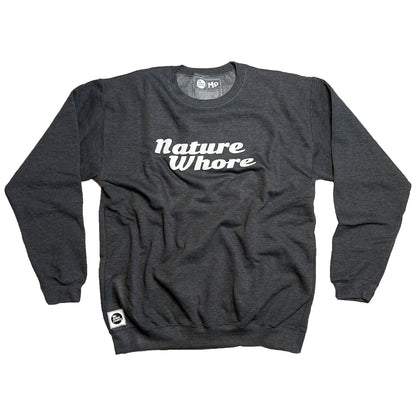 Nature Whore Crewneck