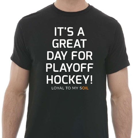 It's A Great Day For Playoff Hockey tee - Black